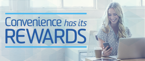 woman checking her phone, with blue text overlay "Convenience has its rewards"